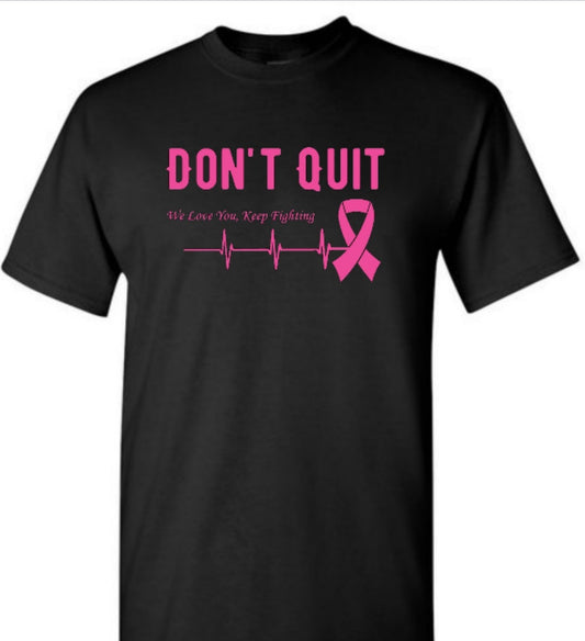 Don't Quit Breast Cancer Awareness